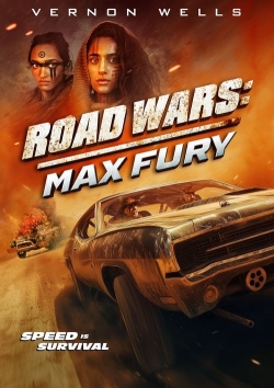 Watch Free Road Wars: Max Fury Movies Full HD Online