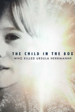 Watch Free The Child in the Box: Who Killed Ursula Herrmann Movies Full HD Online