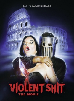 Watch Free Violent Shit: the Movie Movies Full HD Online