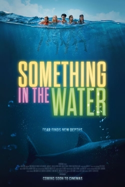 Watch Free Something in the Water Movies Full HD Online