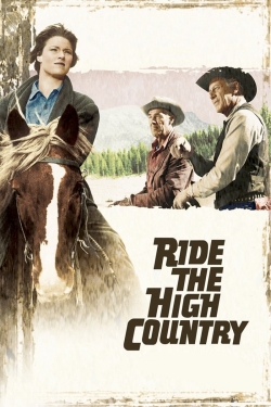 Watch Free Ride the High Country Movies Full HD Online