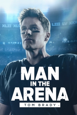 Watch Free Man in the Arena: Tom Brady Movies Full HD Online