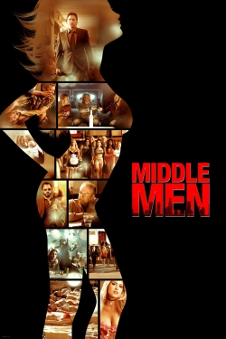 Watch Free Middle Men Movies Full HD Online