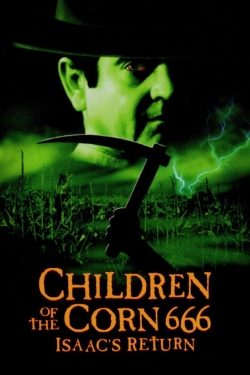 Watch Free Children of the Corn 666: Isaac's Return Movies Full HD Online