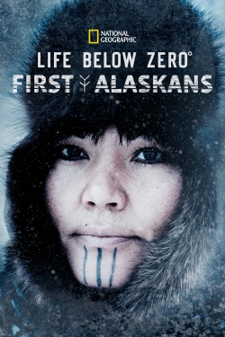 Watch Free Life Below Zero: First Alaskans Movies Full HD Online