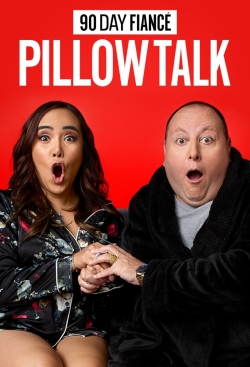 Watch Free 90 Day Fiancé: Pillow Talk Movies Full HD Online