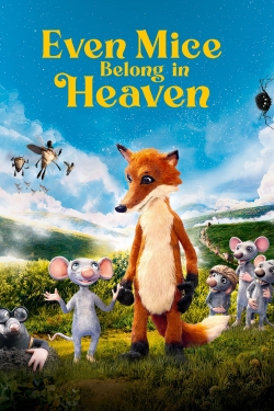 Watch Free Even Mice Belong in Heaven Movies Full HD Online