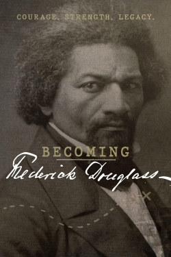 Watch Free Becoming Frederick Douglass Movies Full HD Online