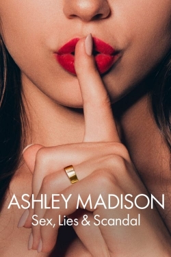 Watch Free Ashley Madison: Sex, Lies & Scandal Movies Full HD Online