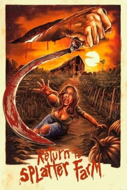 Watch Free Return To Splatter Farm Movies Full HD Online