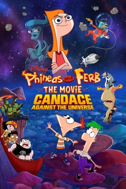 Watch Free Phineas and Ferb The Movie: Candace Against the Universe Movies Full HD Online