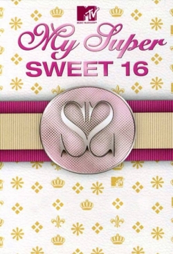 Watch Free My Super Sweet 16 Movies Full HD Online