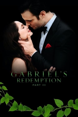 Watch Free Gabriel's Redemption: Part III Movies Full HD Online