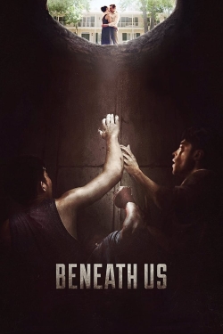 Watch Free Beneath Us Movies Full HD Online