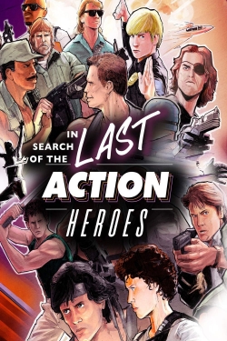 Watch Free In Search of the Last Action Heroes Movies Full HD Online