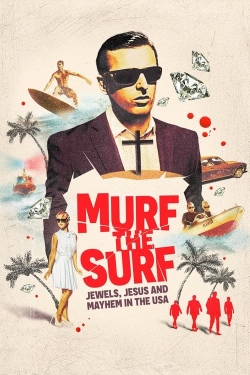 Watch Free Murf the Surf: Jewels, Jesus, and Mayhem in the USA Movies Full HD Online