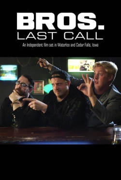 Watch Free Bros. Last Call Movies Full HD Online