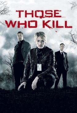 Watch Free Those Who Kill Movies Full HD Online