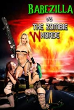 Watch Free Babezilla vs The Zombie Whorde Movies Full HD Online