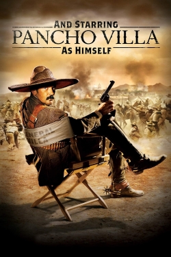 Watch Free And Starring Pancho Villa as Himself Movies Full HD Online