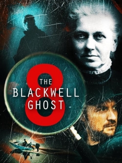 Watch Free The Blackwell Ghost 8 Movies Full HD Online