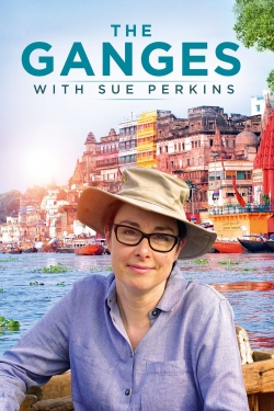 Watch Free The Ganges with Sue Perkins Movies Full HD Online