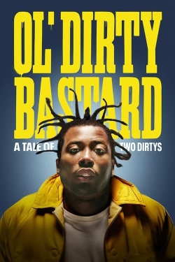 Watch Free Ol' Dirty Bastard: A Tale of Two Dirtys Movies Full HD Online