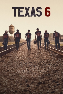 Watch Free Texas 6 Movies Full HD Online