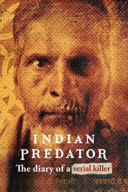 Watch Free Indian Predator: The Diary of a Serial Killer Movies Full HD Online