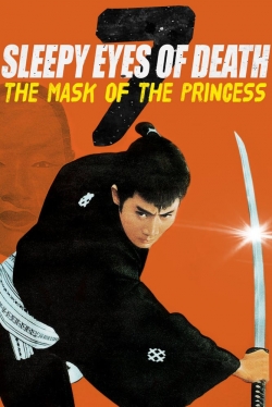 Watch Free Sleepy Eyes of Death 7: The Mask of the Princess Movies Full HD Online