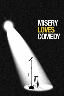 Watch Free Misery Loves Comedy Movies Full HD Online