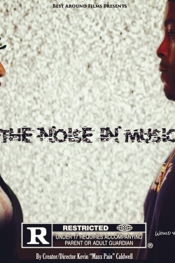 Watch Free The Noise in Music Movies Full HD Online