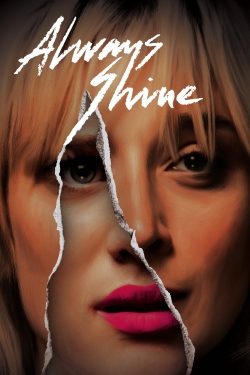 Watch Free Always Shine Movies Full HD Online