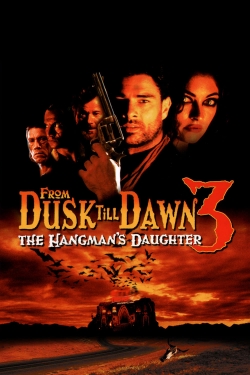 Watch Free From Dusk Till Dawn 3: The Hangman's Daughter Movies Full HD Online