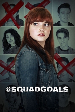 Watch Free #SquadGoals Movies Full HD Online