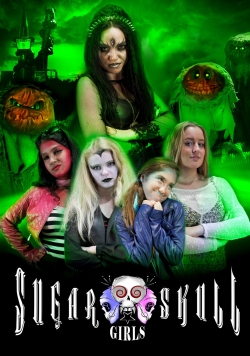 Watch Free Sugar Skull Girls Movies Full HD Online