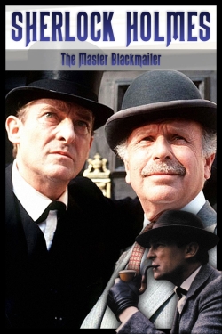 Watch Free Sherlock Holmes: The Master Blackmailer Movies Full HD Online