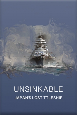 Watch Free Unsinkable: Japan's Lost Battleship Movies Full HD Online