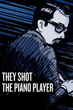 Watch Free They Shot the Piano Player Movies Full HD Online