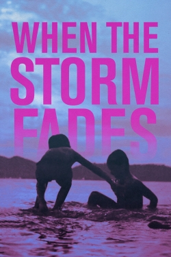 Watch Free When the Storm Fades Movies Full HD Online