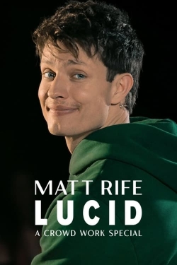 Watch Free Matt Rife: Lucid - A Crowd Work Special Movies Full HD Online