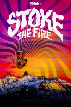 Watch Free Stoke the Fire Movies Full HD Online