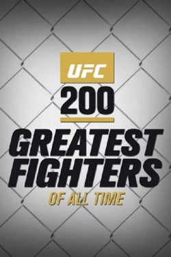 Watch Free UFC 200 Greatest Fighters of All Time Movies Full HD Online