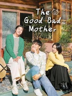 Watch Free The Good Bad Mother Movies Full HD Online