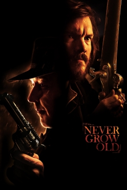 Watch Free Never Grow Old Movies Full HD Online