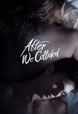 Watch Free After We Collided Movies Full HD Online