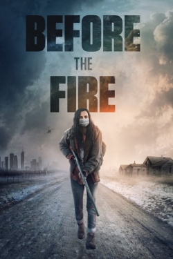 Watch Free Before the Fire Movies Full HD Online