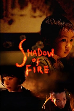 Watch Free Shadow of Fire Movies Full HD Online