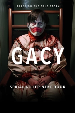 Watch Free Gacy: Serial Killer Next Door Movies Full HD Online