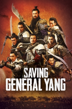 Watch Free Saving General Yang Movies Full HD Online